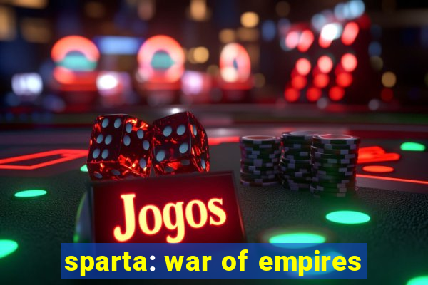 sparta: war of empires